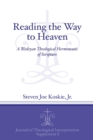 Reading the Way to Heaven : A Wesleyan Theological Hermeneutic of Scripture - Book