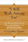 "I Will Walk Among You" : The Rhetorical Function of Allusion to Genesis 1-3 in the Book of Leviticus - Book