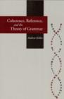 Coherence, Reference, and the Theory of Grammar - Book