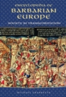 Encyclopedia of Barbarian Europe : Society in Transformation - Book