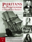 Puritans and Puritanism in Europe and America : A Comprehensive Encyclopedia [2 volumes] - eBook
