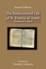The Rediscovered Life of St. Francis of Assisi - eBook
