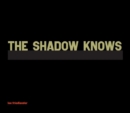 The Shadow Knows - Book