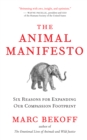 The Animal Manifesto : Six Reasons for Expanding Our Compassion Footprint - eBook