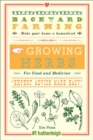 Backyard Farming: Growing Herbs For Food And Medicine - Book