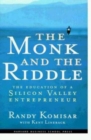 Monk and the Riddle : The Education of a Silicon Valley Entrepreneur - Book