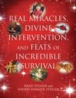 Real Miracles, Divine, Intervention And Feats Of Incredible Survival - Book