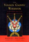 Voudon Gnostic Workbook - Book