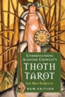 Understanding Aleister Crowley's Thoth Tarot - Book