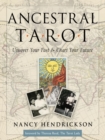 Ancestral Tarot : Uncover Your Past and Chart Your Future - Book