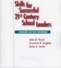 Skills for Successful 21st Century School Leaders - Book