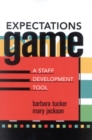 Expectations Game : A Staff Development Tool - Book