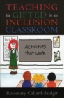Teaching the Gifted in an Inclusion Classroom : Activities that Work - Book