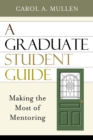 A Graduate Student Guide : Making the Most of Mentoring - Book