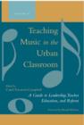 Teaching Music in the Urban Classroom Set - Book