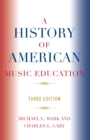A History of American Music Education - Book