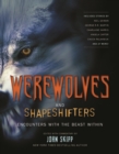 Werewolves and Shapeshifters : Encounters With The Beast Within - Book