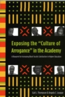 Exposing the "Culture of Arrogance" in the Academy : A Blueprint for Increasing Black Faculty Satisfaction in Higher Education - Book