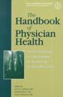 The Handbook of Physician Health : The Essential Guide to Understanding the Health Care Needs of Physicians - Book