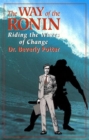 The Way of the Ronin : Riding the Waves of Change - Book