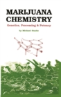 Marijuana Chemistry : Genetics, Processing, Potency - eBook