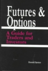 Futures and Options : A Guide for Traders and Investors - Book