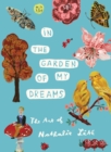 In the Garden of My Dreams : The Art of Nathalie Lete - Book