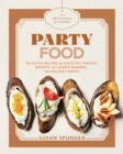 The Artisanal Kitchen: Party Food : Go-To Recipes for Cocktail Parties, Buffets, Sit-Down Dinners, and Holiday Feasts - Book
