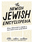 The Newish Jewish Encyclopedia : From Abraham to Zabar’s and Everything in Between - Book