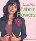 Fun-to-Wear Fabric Flowers - Book