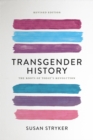 Transgender History (Second Edition) : The Roots of Today's Revolution - Book