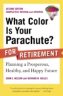 What Color Is Your Parachute? for Retirement, Second Edition : Planning a Prosperous, Healthy, and Happy Future - Book