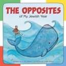 The Opposites of My Jewish Year - eBook