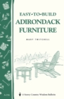 Easy-to-Build Adirondack Furniture : Storey's Country Wisdom Bulletin A-216 - Book