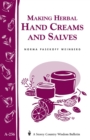Making Herbal Hand Creams and Salves : Storey's Country Wisdom Bulletin A-256 - Book