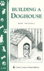 Building a Doghouse : (Storey's Country Wisdom Bulletins A-269) - Book