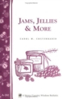 Jams, Jellies & More : Storey Country Wisdom Bulletin A-282 - Book