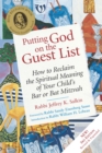Putting God on the Guest List, Third Edition : How to Reclaim the Spiritual Meaning of Your Child's Bar or Bat Mitzvah - Book