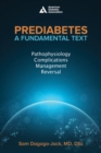 Prediabetes: A Fundamental Text : Pathophysiology, Complications, Management & Reversal - Book