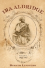 Ira Aldridge : The Last Years, 1855-1867 - Book
