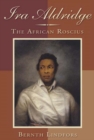Ira Aldridge : The African Roscius - eBook
