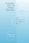 Looking for the "Harp" Quartet : An Investigation into Musical Beauty - eBook