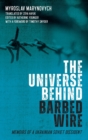 The Universe behind Barbed Wire : Memoirs of a Ukrainian Soviet Dissident - Book