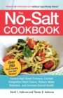 The No-Salt Cookbook : Reduce or Eliminate Salt Without Sacrificing Flavor - Book