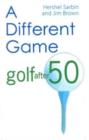 Different Game : Golf After 50 - Book