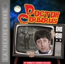 Doctor Cerberus - eAudiobook