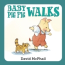 Baby Pig Pig Walks - Book