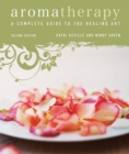 Aromatherapy : A Complete Guide to the Healing Art [An Essential Oils Book] - Book