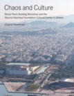 Chaos and Culture : Renzo Piano Building Workshop and the Stavros Niarchos Foundation Cultural Center in Athens - Book