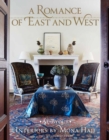 A Romance of East and West : Interiors by Mona Hajj - Book